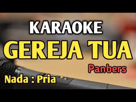 Gereja Tua Karaoke Nada Pria Cowok Panbers Audio Hq Live