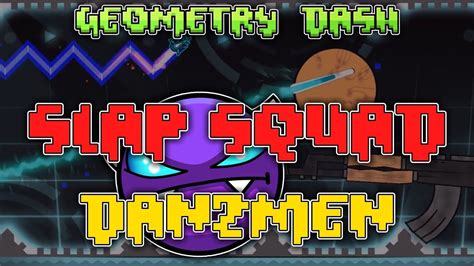 Slap Squad By Danzmen Easy Demon Epic Geometry Dash Youtube