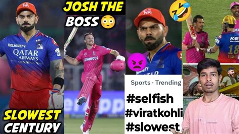 Virat Kohli Selfish Century Jos Buttler Rcb Vs Rr Memes