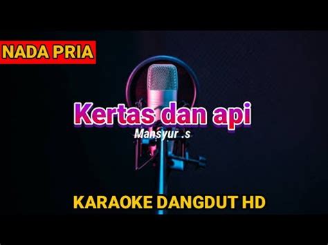 Mansyur S Kertas Dan Api Karaoke Lirik Nada Pria Youtube