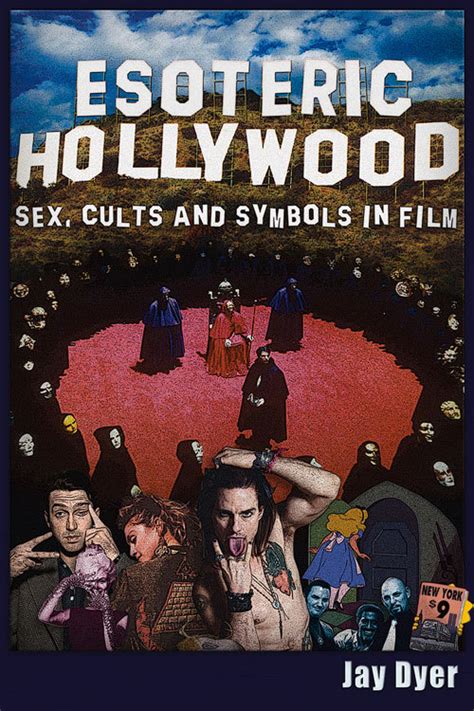 Esoteric Hollywood Sex Cults And Symbols In Film By Jay Dyer Goodreads