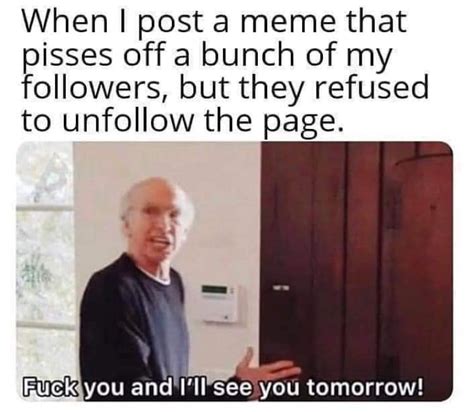 Memes Fuck You And I Ll See You Tomorrow Know Your Meme