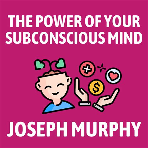 The Power of Your Subconscious Mind Summary by Chapter and 6 Key Takeaways