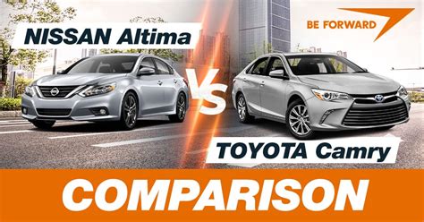 Nissan Altima vs Toyota Camry Comparison