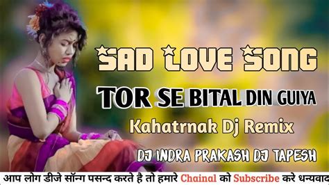 Torsebitaldinguiya Old Sad Lave Nagpuri Dj Remix Song Nagpuri Dj