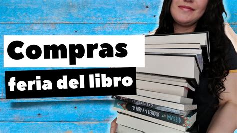 Todo Lo Que Compre En La Feria Del Libro BOOKHAUL YouTube