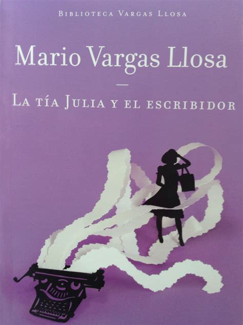 La Tía Julia Y El Escribidor Mario Vargas Llosa