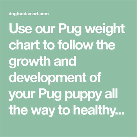 Use our Pug weight chart to follow the growth and development of your Pug puppy all the way to ...