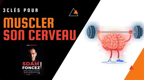 3 CLÉS POUR MUSCLER SON CERVEAU comme un sportif s entraine pour