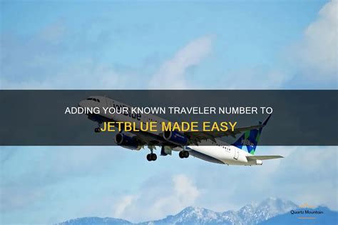 Adding Your Known Traveler Number To Jetblue Made Easy Quartzmountain