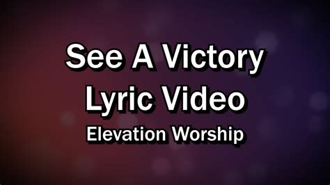 See A Victory Lyrics Video Elevation Worship Worship Sing Along Youtube