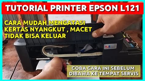 Cara Mengatasi Printer Epson L Kertas Nyangkut Youtube