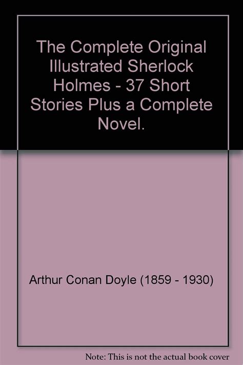 The Complete Original Illustrated Sherlock Holmes 37 Short Stories