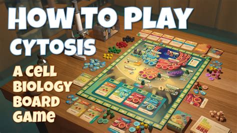 How To Play Cytosis A Cell Biology Board Game By John Coveyou