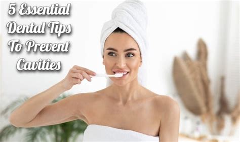 5 Essential Dental Tips To Prevent Cavities