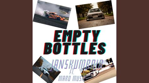 Empty Bottles Feat Maro Music Youtube