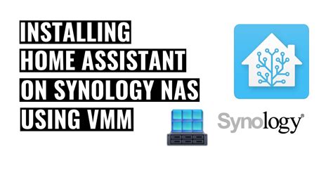 Installing Home Assistant On Synology Nas Using Vmm Youtube