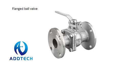 Flanged ball valve – ADDTECH Intelligent Technology (Shanghai) Co., Ltd.