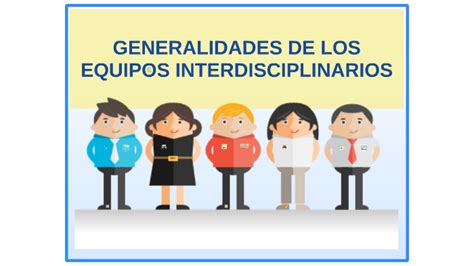 Generalidades De Los Equipos Interdisciplinarios By Larissa Wong On Prezi