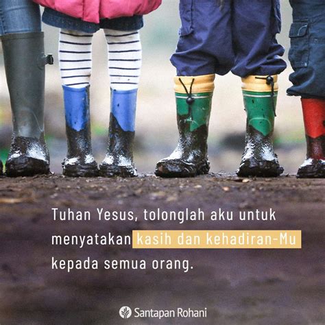 Tuhan Yesus Tolonglah Aku Untuk Menyatakan Kasih Dan Kehadiran Mu