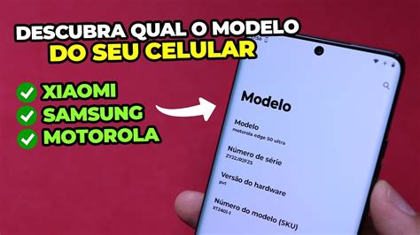 Como Ver O Modelo Do Celular - como ver o modelo do celular XIAOMI, SAMSUNG E MOTOROLA - YouTube