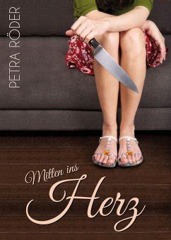 Mitten ins Herz Romantikthriller eBook ePUB von Petra Röder