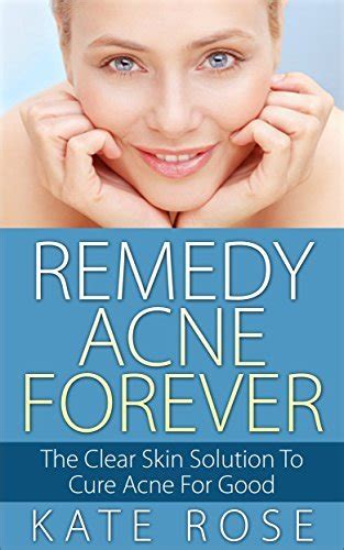 Acne Healthy Skin Secrets For Clear Skin By Kate Rose Goodreads