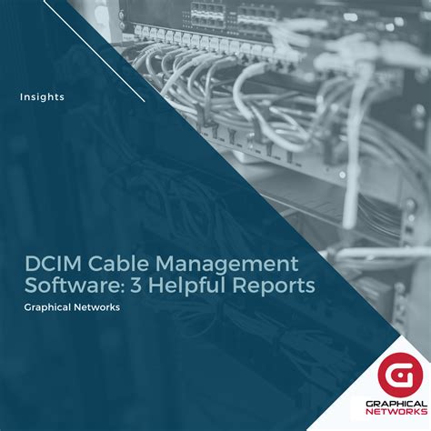 Dcim Cable Management Software 3 Helpful Reports Graphical Networks Dcim Network