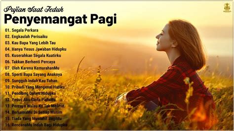 Lagu Rohani Penyemangat Pagi Hari 2023 Bikin Hati Tenang Lagu Rohani