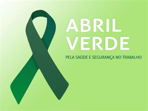 Campanha Abril Verde Promovendo Saúde e Segurança no Trabalho Prolife