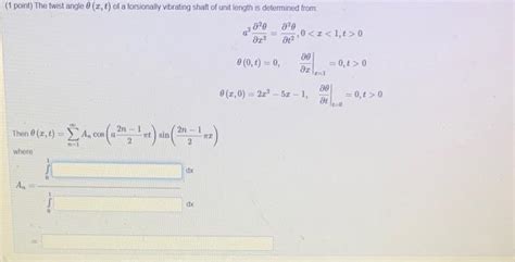 Solved 1 Point The Twist Angle θ X T Of A Torsionally