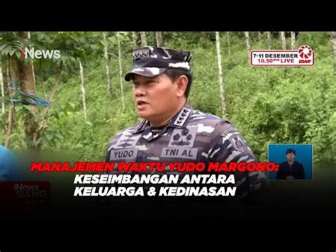 Manajemen Waktu Laksamana Yudo Margono Keseimbangan Antara Keluarga