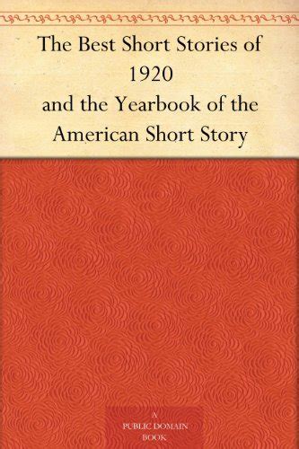 The Best Short Stories Of 1920 And The Yearbook Of The American Short