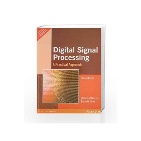 Digital Signal Processing 2e A Practical Approach By IFEACHOR Buy