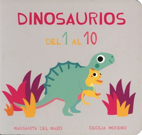 Dinosaurios Del 1 Al 10 Margarita Del Mazo Livres Furet Du Nord