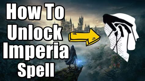 Hogwarts Legacy How To Unlock Imperia Spell In The Shadow Of Time