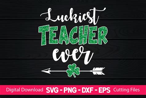 Luckiest Teacher Ever Graphic By Craftartsvg Creative Fabrica