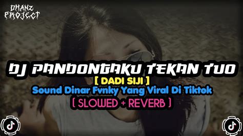 Dj Pandongaku Tekan Tuo Dadi Siji Slowed Reverb Viral Di