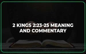 2 Kings 2:23-25 Meaning and Commentary - Scripture Savvy