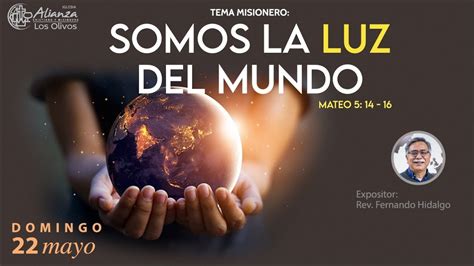 Somos la luz del mundo 4to Servicio Culto de Adoración YouTube