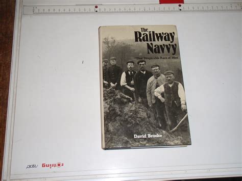 The Railway Navvy That Despicable Race Of Men Par Brooke David Fine