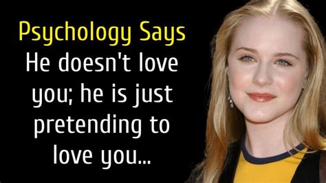 He Doesnt Love You He Is Just Pretending To Love You Psychology