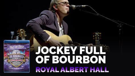 Joe Bonamassa Official Jockey Full Of Bourbon Tour De Force Royal Albert Hall Youtube