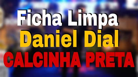 Ficha Limpa Daniel Dial Calcinha Preta Gusttavo Lima Youtube