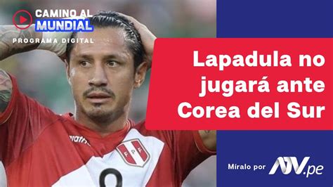 ¿guerrero Titular Gianluca Lapadula No Jugará Ante Corea Del Sur Camino Al Mundial Atv Youtube