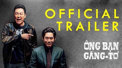 Ông Bạn Găng Tơ OFFICIAL TRAILER DKKC 06 12 2019 YouTube