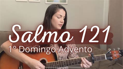 SALMO 121 1º Domingo do Advento Que alegria quando me disseram