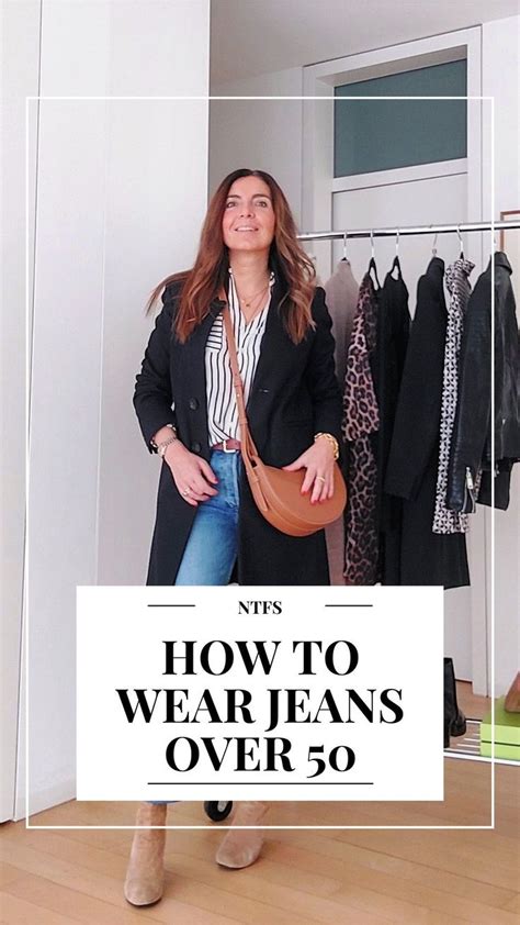 How To Wear Jeans Over 50 The Ultimate Guide — No Time For Style Clothes For Women Over 50