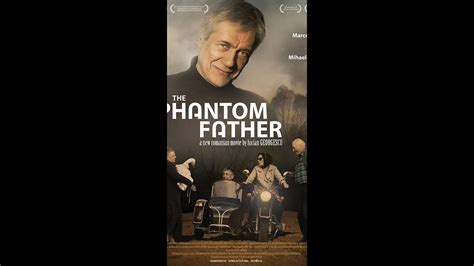 The Phantom Father Movie Trailer Lucian Georgescu Marcel Iures