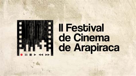 Festival De Cinema De Arapiraca Divulga Resultado De Curtas